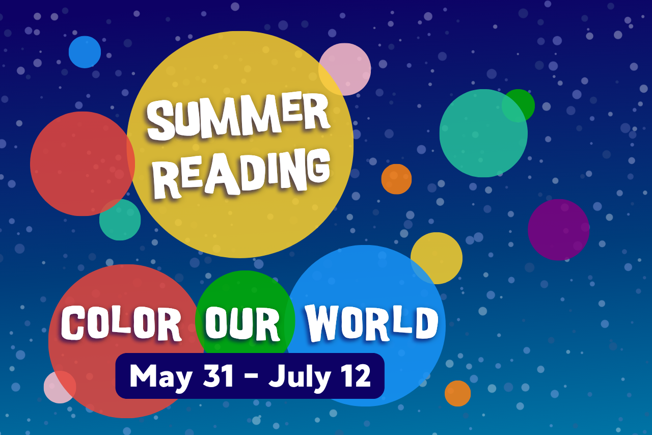 Summer Reading from May 31 - July 12.